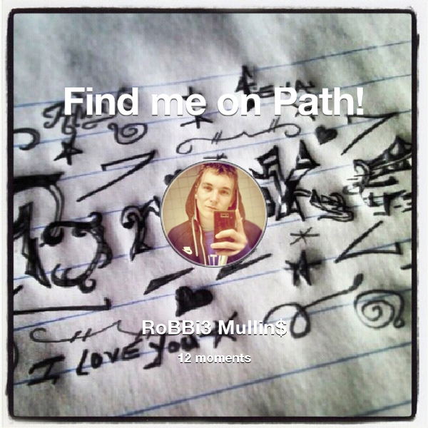 Find me on #Path now! Go to: path.com! #thepersonalnetwork