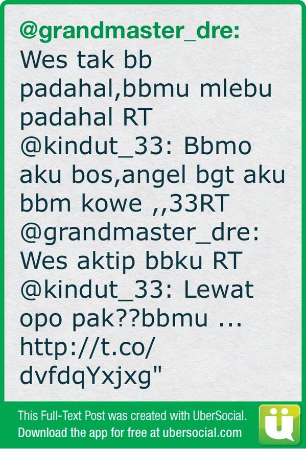 grandmaster_dre's tweet photo. Wes tak bb padahal,bbmu mlebu padahal RT @kindut_33: Bbmo aku bos,angel bgt aku bbm kowe ,,33RT (cont) http://t.co/rW2aFt4nWE