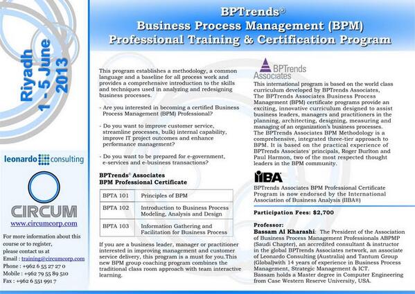 CIRCUM_2012's tweet image. International #BPM #Training and #Certification Program from #BPTrends #Riyadh #KSA #June 1-5 with #Bassam_Alkharashi