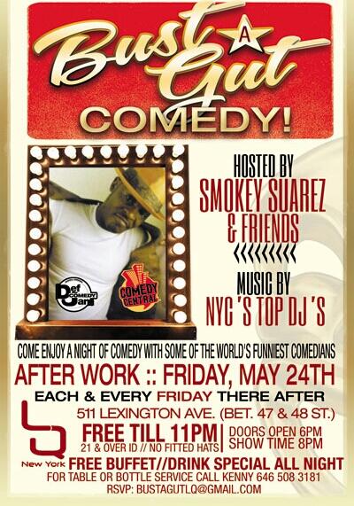 GOHARDMACK's tweet photo. 5/24 #BustaGutComedy #Show #LQs 511 Lexington Ave #nyc Every1 Free RSVP #Hosted @smokeysuarez Free Buffet #comedy http://t.co/afuhVzJvQO