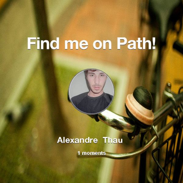 AlexandreThau's tweet image. Find me on #Path now! Go to: path.com! #thepersonalnetwork