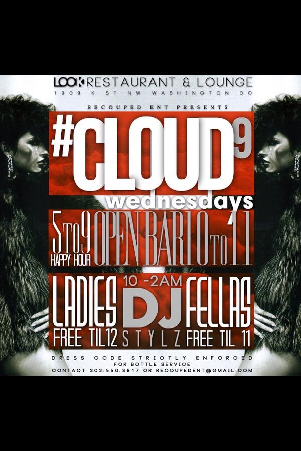 RECOUPED_ENT's tweet photo. @christinlg8 follow back #Cloud9 Wednesdays @LOOKLoungeDC 1909 K Street(Old Teatro) hookah for happy hour http://t.co/59yEun5MoE