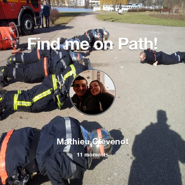 MathieuClevenot's tweet photo. Find me on #Path now! Go to: http://t.co/XQRy2TGVmv! #thepersonalnetwork http://t.co/A20Tna63Js