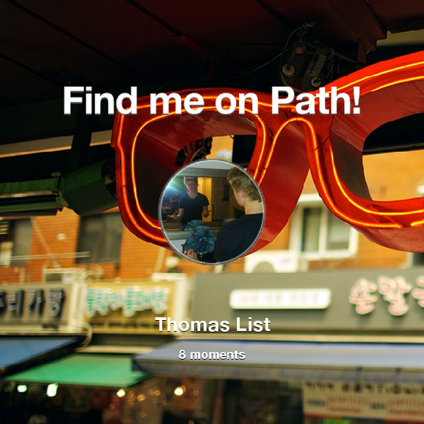 _ThomasList's tweet image. Find me on #Path now! Go to: path.com! #thepersonalnetwork