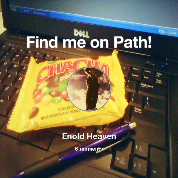 Enoldfreak's tweet photo. Find me on #Path now! Go to: http://t.co/ItZKNLexlP! #thepersonalnetwork http://t.co/QrejuFyUoM