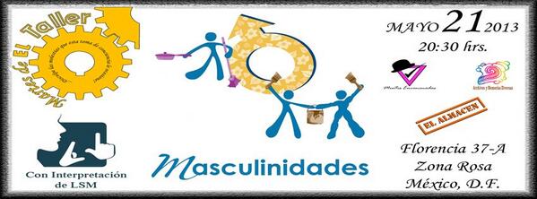ElTallerDF's tweet photo. El próximo 21 de mayo en #MartesDeElTaller presentamos: #Masculinidades. solo en @ElTallerDF. http://t.co/MmeqaHIlji