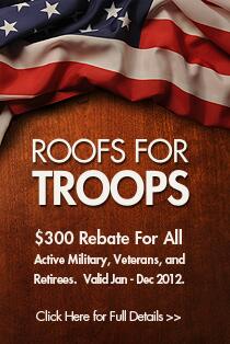 Attention Veterans. During 2013, receive a $300 rebate when you install a GAF roofing system. Call us for details!
