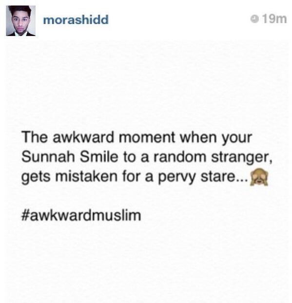 Lol seriously! #SmileItsSunnah #Awkward #IHateThis