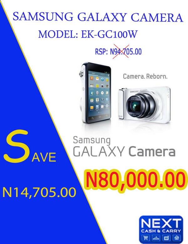 NEXT CASH AND CARRY (@nextcashncarry) on Twitter photo Samsung Galaxy Camera, N80,000 only @ NEXT CnC <a href="/vitavavite/">Vita Abengowe</a> <a href="/maihoto/">Mai Hoto</a> <a href="/ay_pearl/">Ayodele Oyesola</a> <a href="/chidexsterous/">Chidi</a> <a href="/Adamuwaziri/">Aliyu Adamu Waziri</a> <a href="/onyilo/">Onyilo Audu</a> Samsung Galaxy Camera, N80,000 only @ NEXT CnC <a href="/vitavavite/">Vita Abengowe</a> <a href="/maihoto/">Mai Hoto</a> <a href="/ay_pearl/">Ayodele Oyesola</a> <a href="/chidexsterous/">Chidi</a> <a href="/Adamuwaziri/">Aliyu Adamu Waziri</a> <a href="/onyilo/">Onyilo Audu</a>