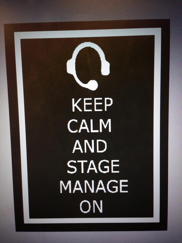 kkdll's tweet image. My photoshop project.
 
Keep calm and stage manage on. #stagemanagerproblems