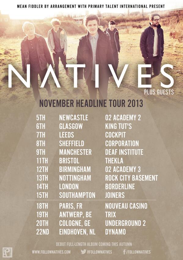 follownatives's tweet photo. Nov 2013 Headline Tour

O2 Priority Tickets available now for Newcastle &amp; Birmingham

General Sale 9am Tomorrow: http://t.co/IeUMDmqjFs