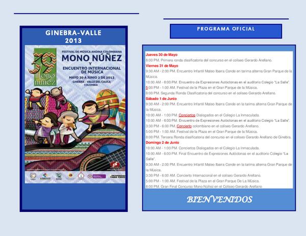 39° FESTIVAL DE MUSICA #FestivalMonoNuñez PROGRAMA OFICIAL. Ginebra -Valle Mayo 30 a Junio 02 de 2013. BIENVENIDOS!!!