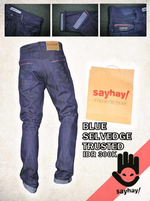 "BLUE SELVEDGE TRUSTED" | IDR.300K | Order: 081223690900