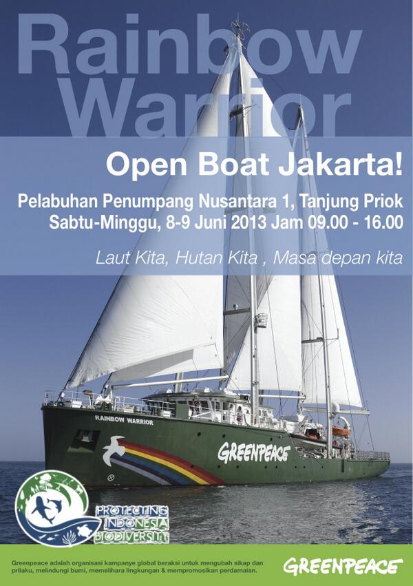 Rainbow Warrior nya <a href="/greenpeaceID/">Greenpeace Indonesia</a> ...Open Boat in Jakarta 8 &amp; 9 Juni