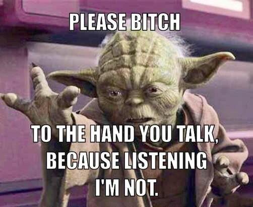 FinlayBuckley's tweet photo. #BitchPlease with a twist #Yoda Style http://t.co/r7xhmMQXqe