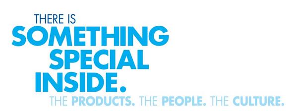 There is something special inside. The Products. The People. The Culture.