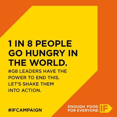 1 in 8 people go hungry in the world. Retweet #IF you want the #G8 to take action on global hunger!