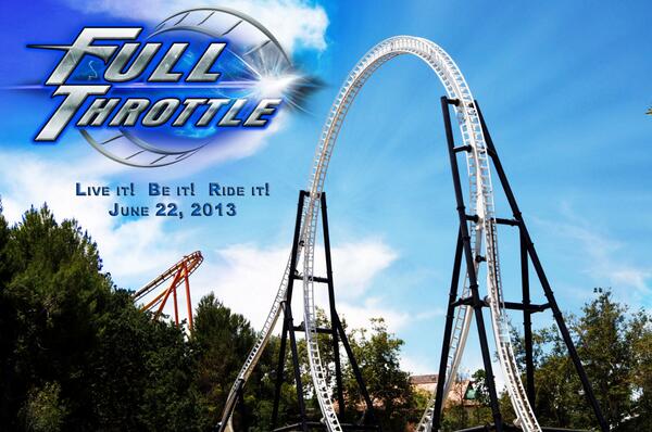 Six Flags Magic Mountain on Twitter: "Full Throttle launches Saturday, June  22. Get ready to live it, be it, ride it. #gobig #gosixflags  #gofullthrottle http://t.co/Ii1cOBxTVy" / Twitter