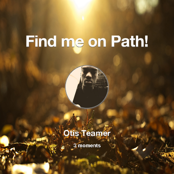inkdup04's tweet image. Find me on #Path now! Go to: path.com! #thepersonalnetwork