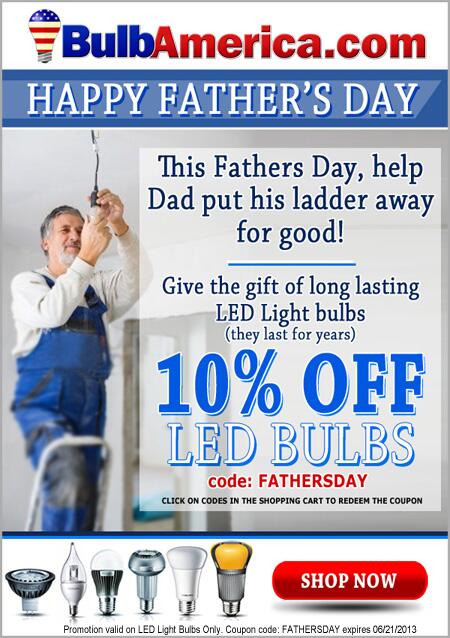 Celebrate Father's Day w/ 10% OFF on LED Light Bulbs code: FATHERSDAY. (Limited time offer)  bulbamerica.com/light-bulbs/le…