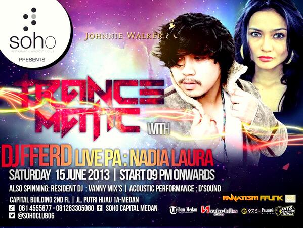 Tonite!! TRANCEMATIC @SohoClub06 , feat DJ FFerd Tobing @FerdTobing &amp; Live PA "Nadia Laura"