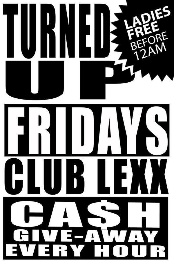 terrytperry's tweet image. "TURNED UP FRIDAYS" @ClubLexx HOSTED BY @PrettyRickyBSF MUSIC BY @atpCuttaman &amp;amp; @DAREAL_DJTOON $100 GIVE AWAYS