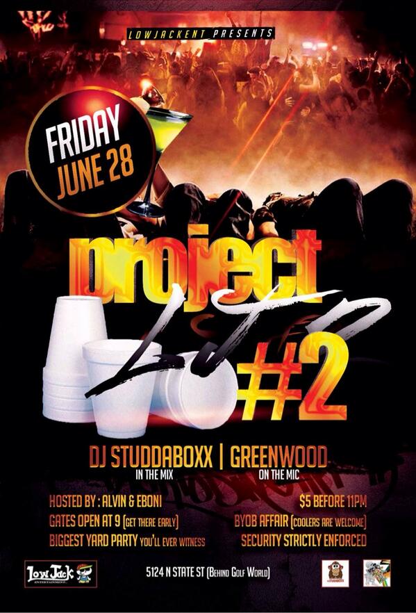 LOWJACKent's tweet image. #ProjectLJ2 is at 5124 North State Street! I advise y'all to get there at 8 It's 5$ BYOB! See y'all there RT