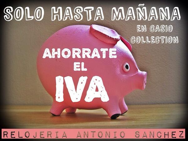 relojeriasnchez's tweet image. CORRE!!!! #solohastamañana ahórrate el IVA en #CasioCollection! Sólo en @relojeriasnchez!