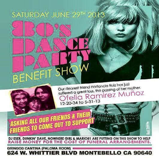 Tonite 80s Dance Party Benefit Show 21+ 9pm-2am Gringos Cantina(Paloma Room) 624 W.Whittier Blvd.Montebello, Ca.90640