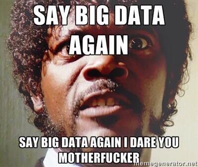 willowz's tweet photo. Do it, say #bigdata again! #advertising #marketing #anotherbuzzword #sorepetitive #killmenow http://t.co/zgCiokZvJu