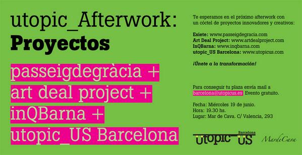 utopicus_BCN's tweet photo. @inQBarna @ArtDealProject @PasseigdeGracia   Esta tarde a las 19.30h "utopic_AFTERWORK" en @MardeCavaBCN . Ready? http://t.co/2m1yt6OXYb