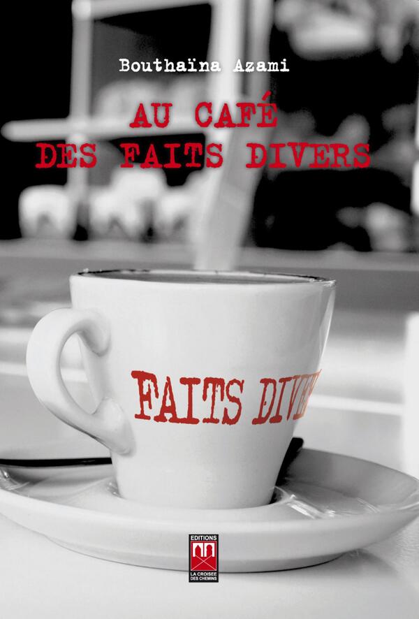 Résultat de recherche d'images pour "Au café des faits divers (La Croisée des Chemins, Casablanca, 2013)"