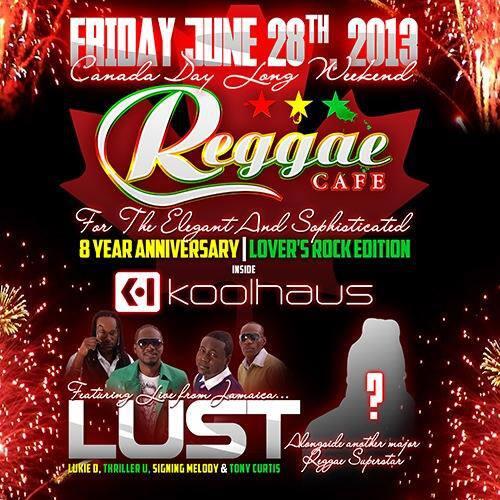 see L.U.S.T. LIVE in TORONTO Canada JUNE 28th @ the REGGAE CAFE!!!!