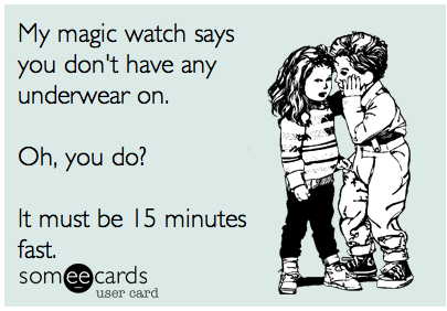 CauseWereGuys's tweet photo. My magic watch never lies.. http://t.co/7uQkPecDSj