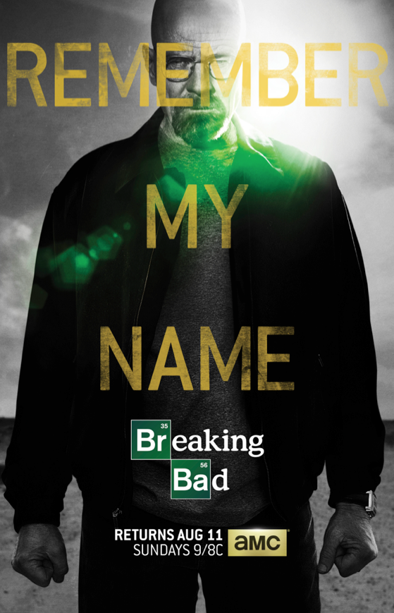 BreakingBad's tweet image. REMEMBER MY NAME. Returns August 11. Sundays 9|8c on @AMC_TV