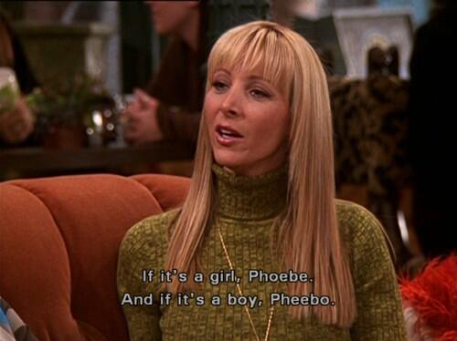 Joey Tribbiani on X: "If it's a girl, Phoebe. And if it's a boy, Pheebo #NameOurBaby http://t.co/BXRTkPm59R" / X