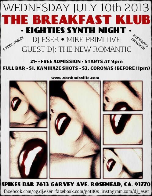 Tonite! 80s At Spikes 7813 Garvey, Ave. Rosemead, Ca. 91770 free 21+ 9pm-2am Dj Eser * Mike P. * The New Romantic