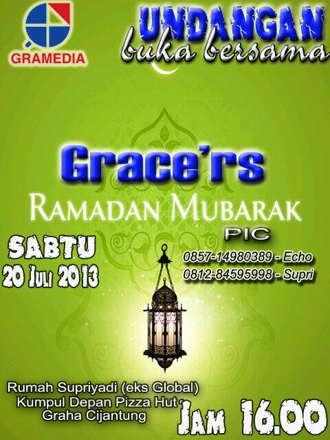 Sabtu / 20 Juli 2013 Acara: buka Bersama eks Grace's. 085714980389 (Eko) dan 081284595998 (Supri)