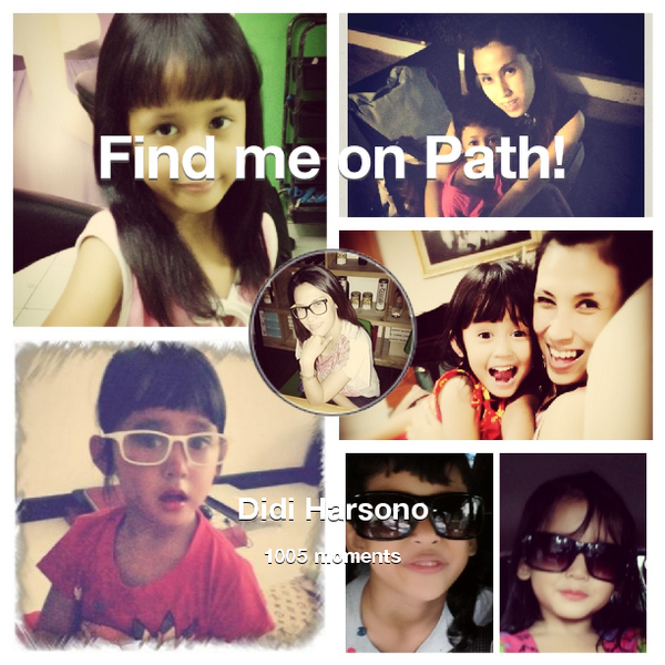 didiharsono's tweet photo. I've shared 1,005 memories with my friends on #Path - see them now at http://t.co/dLS85zfOmD! #thepersonalnetwork http://t.co/P222RyOGgq