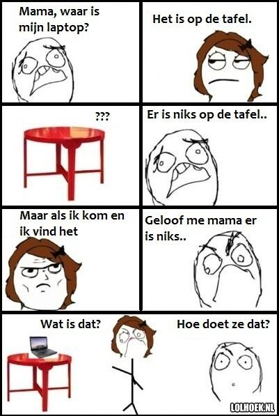 soms denk ik dat mijn moeder een goochelaar is..