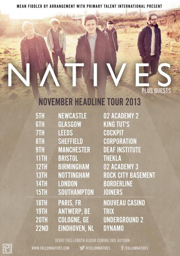 follownatives's tweet photo. In fact, here's our first proper headline tour dates, if you haven't got tickets yet head to http://t.co/gkOvD97m5z http://t.co/zf2COdWrmt