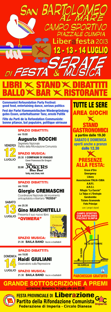 Festa Provinciale di Liberazione a S. Bartolomeo al Mare (IM) dal 12 al 14 luglio:
rifondazionedianese.it/2013_07_01_fes…