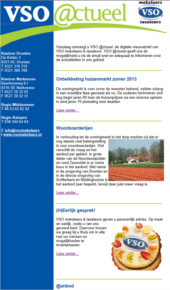 VSO @ctueel juli is uit! Deze mail ook ontvangen? Mail naar info@vsomakelaars.nl of kijk op vsomakelaars.nl