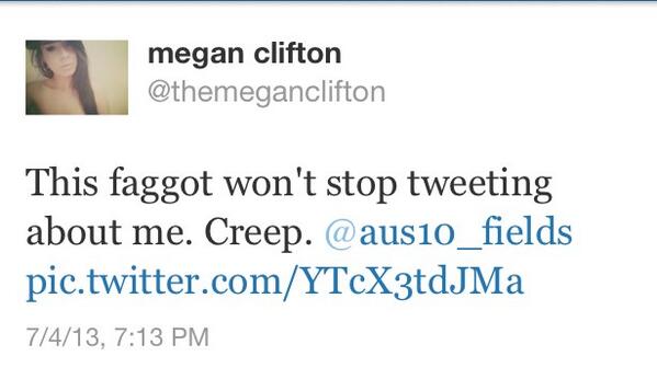 aus10_fields's tweet photo. @themeganclifton this faggot won't stop tweeting about me. Creep. http://t.co/F9TKCvEvrU