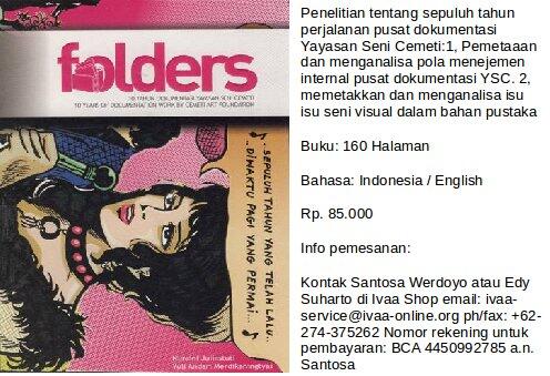 “<a href="/ivaashop/">IVAA Shop</a>: Folders 10 Tahun Dokumentasi Yayasan Seni Cemeti.Rp.85.000 ”