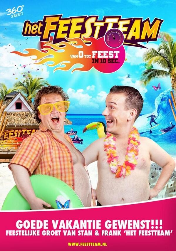 feestteam's tweet photo. Iedereen een topvakantie gewenst!! Geniet ervan! Grtn Stan &amp; Frank http://t.co/KUj44PNGTx