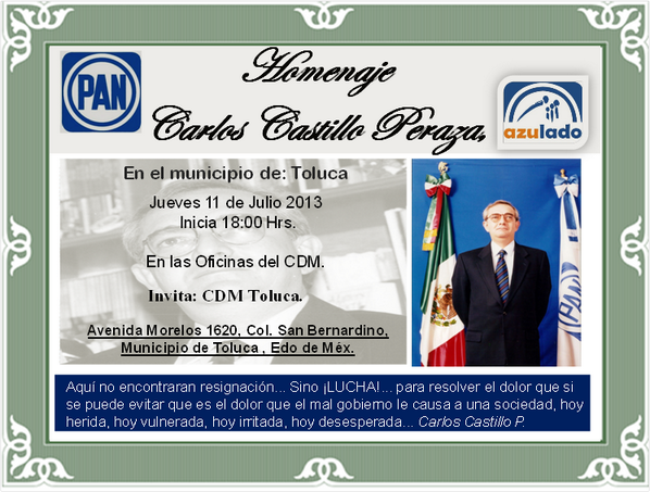 PAN_Toluca's tweet photo. Homenaje a Carlos Castillo Peraza, jueves 11 de julio, 18 hrs., CDM PAN Toluca http://t.co/TQrygYyMau