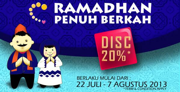 Ramadhan Sale 20% periode 22 Juli-7 Agustus 2013 *syarat dan ketentuan berlaku