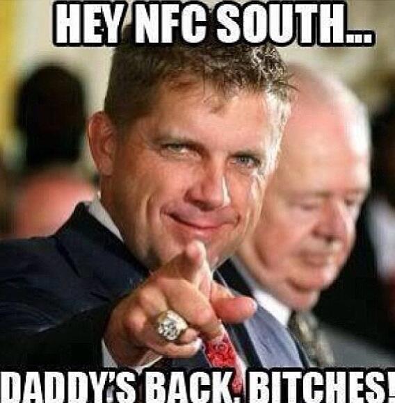WhoDatNationn's tweet photo. Hey #NFCsouth Daddy's back bitches!  #SeanPayton #saints #whodat #whodatnation #GeauxToHellGoodell #NFL http://t.co/OLPNp2G3FW