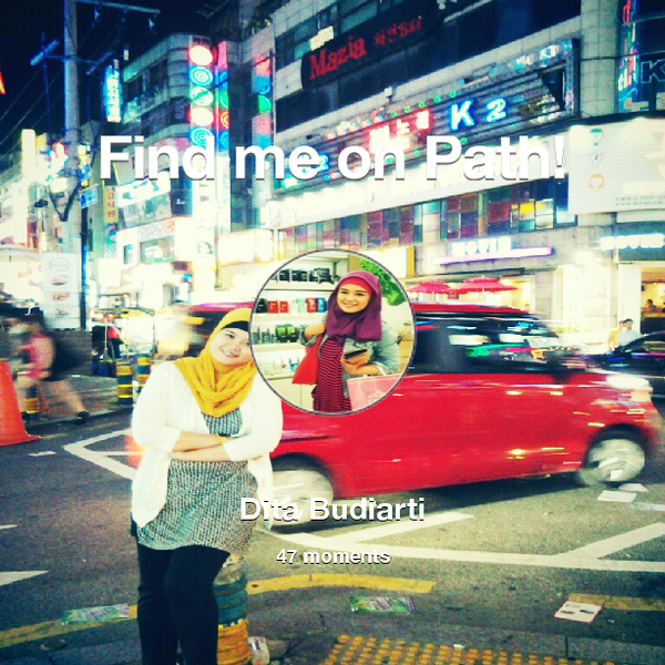 ditabd's tweet photo. I've shared 47 memories with my friends on #Path - see them now at http://t.co/ul0WZpinuG! #thepersonalnetwork http://t.co/NtPjGZOkoE